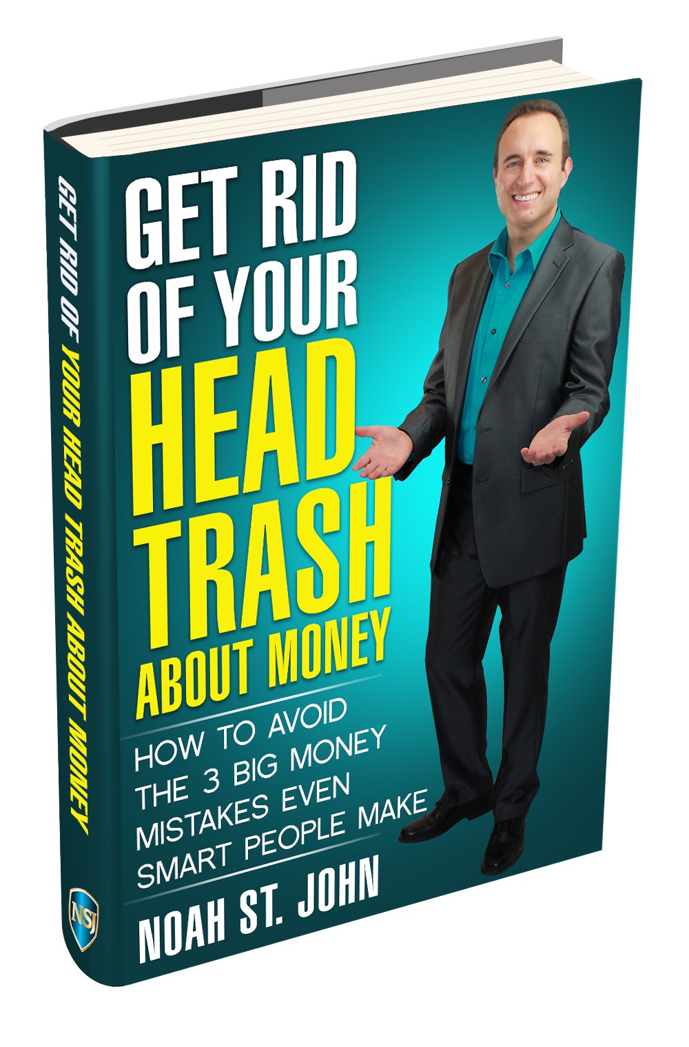 How to Get Rid of Your Head Trash About Money By Noah St. John