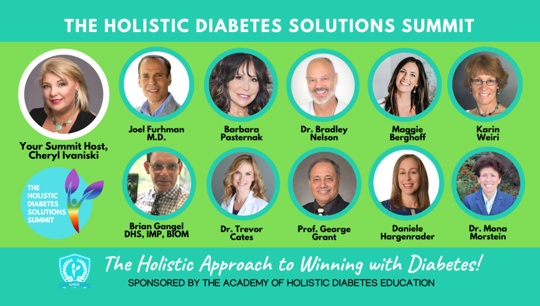 You’re invited to the FIRST-EVER Holistic Diabetes Solutions Summit