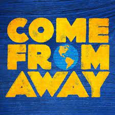 Come From Away * Life-Changing Stories of Passengers Diverted to Newfoundland Following 9/11 Attacks
