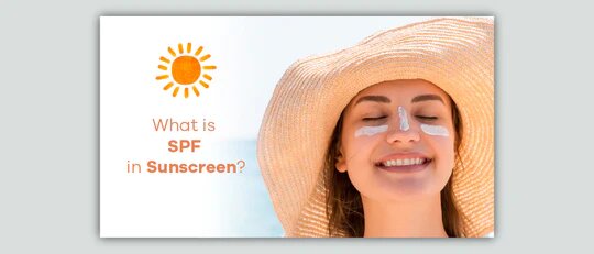 What is SPF in Sunscreen ?